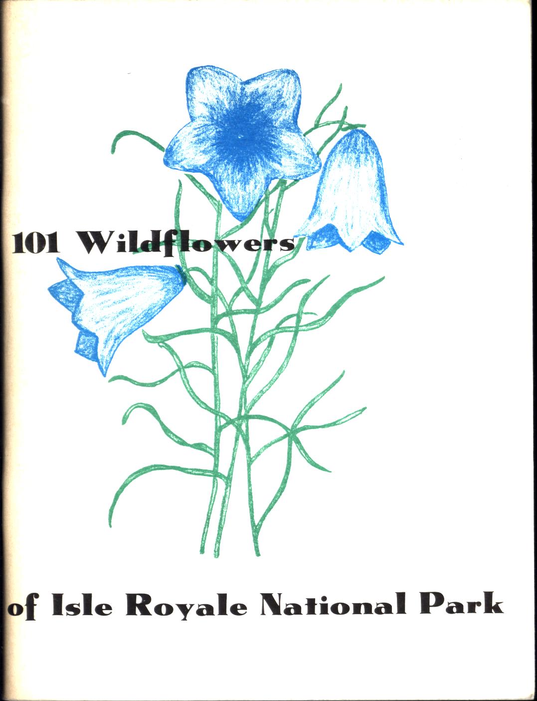 101 WILDFLOWERS OF ISLE ROYALE NATIONAL PARK. 